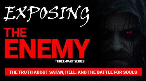 Exposing the Enemy - Tenacious Truth